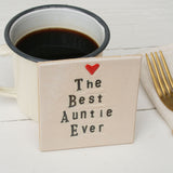 The Best Auntie Ever Ceramic Coaster