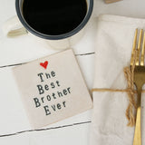 The Best Brother Ever Ceramic Coaster
