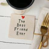 The Best Friend Ever Ceramic Coaster