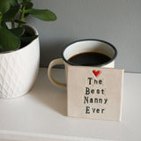 The Best Nanny Ever Ceramic Coaster