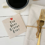 The Best Sister Ever Ceramic Coaster