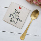 The Best Step-Mum Ever Ceramic Coaster