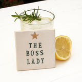 The Boss Lady Ceramic Coaster