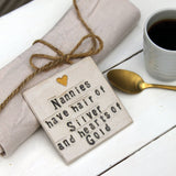 Nanny Heart Of Gold Ceramic Coaster