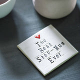 The Best Step-Mum Ever Ceramic Coaster