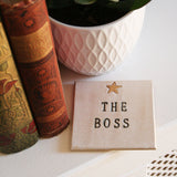 The Boss Ceramic Coaster