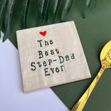 The Best Step Dad Ever Ceramic Coaster