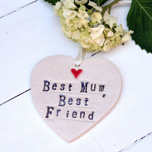 Best Mum Best Friend Hanging Heart