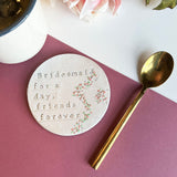 Bridesmaid Floral Ceramic Coaster