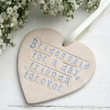 Bridesmaid Ceramic Hanging Heart