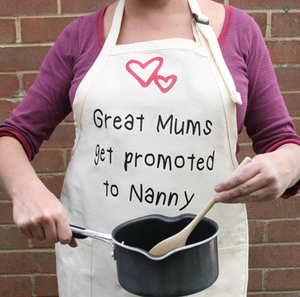 Great Mums Get Promoted To Nanny Cooking Apron