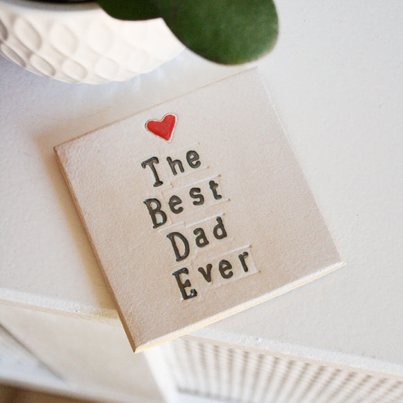 The Best Dad Ever Ceramic Coaster