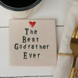 The Best Godfather Ever Ceramic Coaster