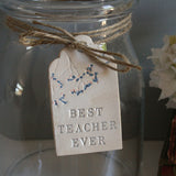 Best Teacher Ever Ceramic Tag