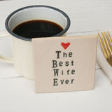 The Best Wife Ever Ceramic Coaster
