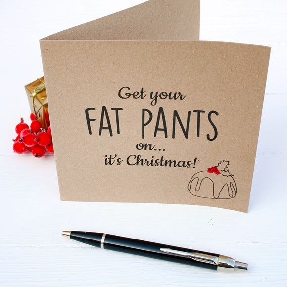 Get Your Fat Pants On Christmas Card