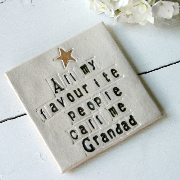 All My Favourite People Call Me Grandad Ceramic Coaster