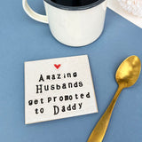Husband to Daddy Ceramic Coaster - Personalised Pregnancy Reveal Gift