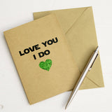 Love You I Do Valentine's Card