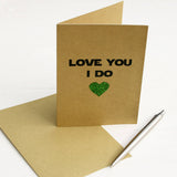 Love You I Do Valentine's Card