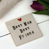 Best Mum Best Friend Ceramic Coaster