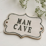 Man Cave Ceramic Sign