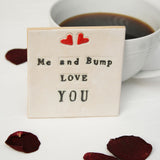 Me and Bump Love You Card With Matching Coaster