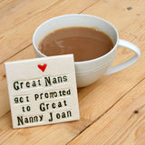 Square 'Great Mums Get Promoted To Nanny' Coaster