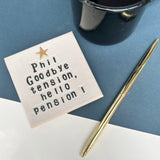 Personalised Goodbye Tension Hello Pension Ceramic Coaster